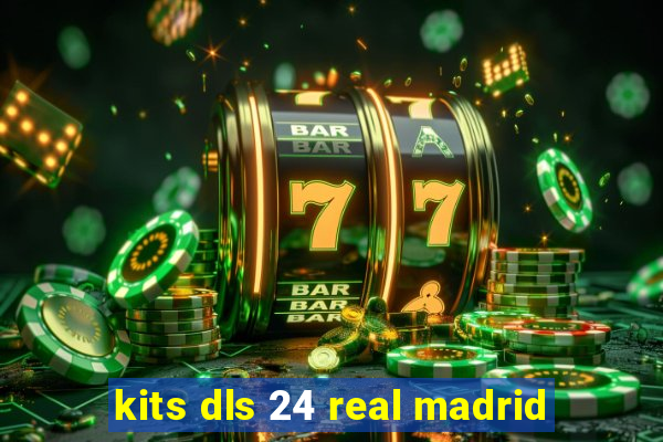 kits dls 24 real madrid